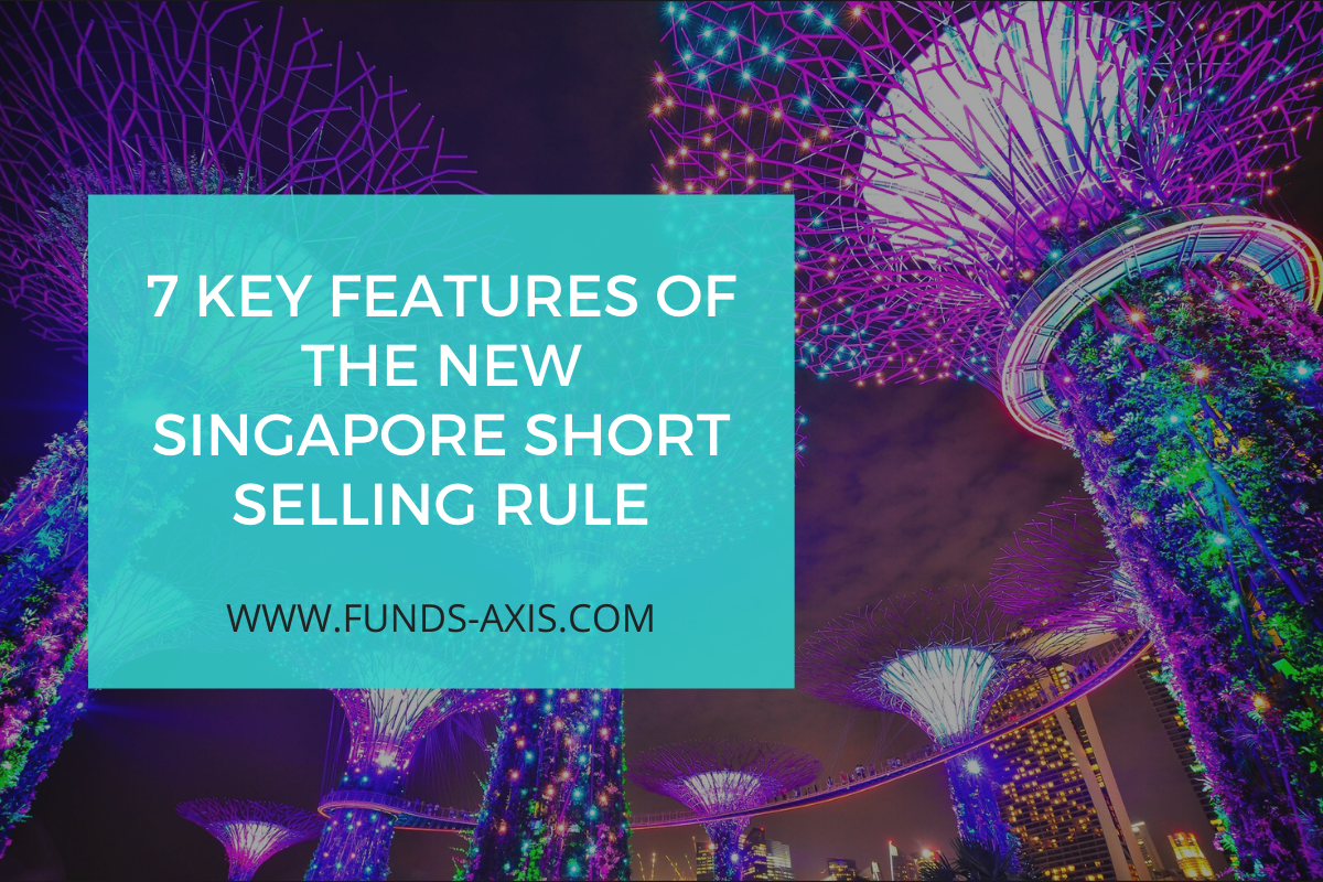 7 Key Features of the new Singapore Short Selling Rule