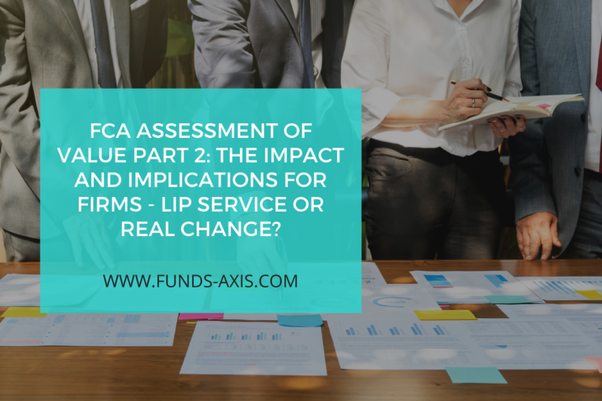 FCA Assessment of Value Part 2_ The Impact and Implications for Firms – Lip Service or Real Change_
