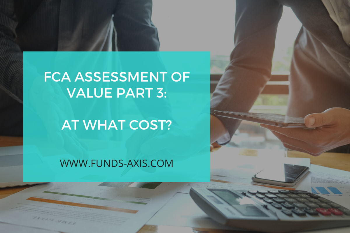 FCA Assessment of Value Part 3_ At What Cost_