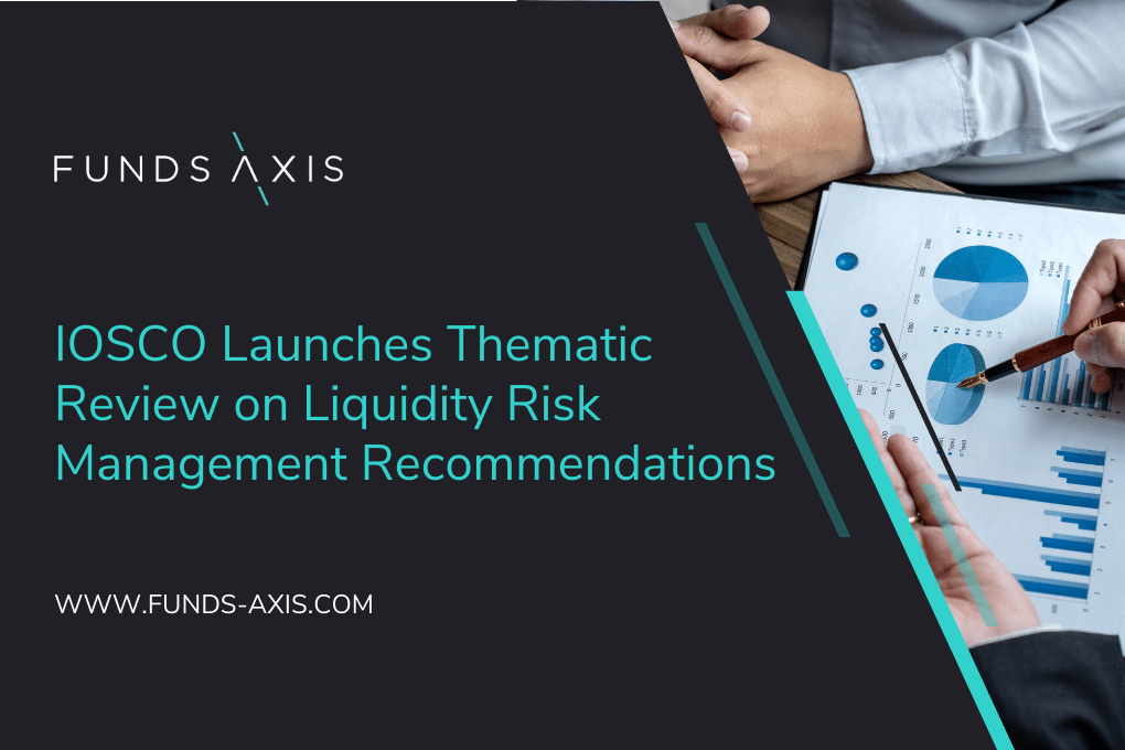 IOSCO Launches Thematic Review on Liquidity Risk Management Recommendations Social Share Image
