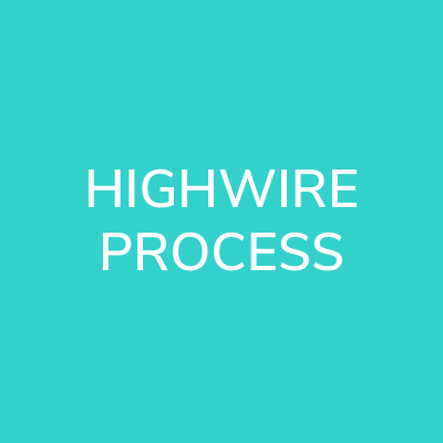 Highwire Process