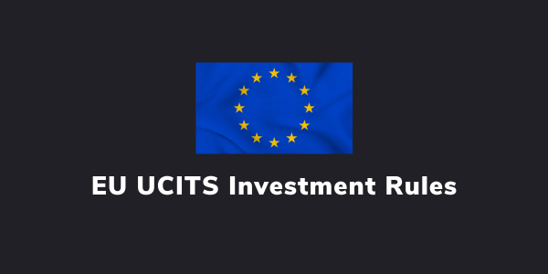 EU UCITS Investment Rules