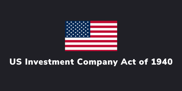 US Investment Company Act of 1940