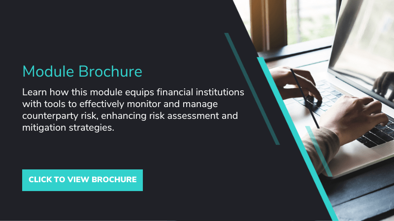 Counterparty Risk Monitoring Module Brochure