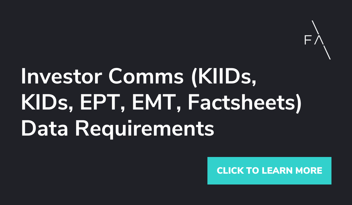 Investor Comms (KIIDs, KIDs, EPT, EMT, Factsheets) data requirements