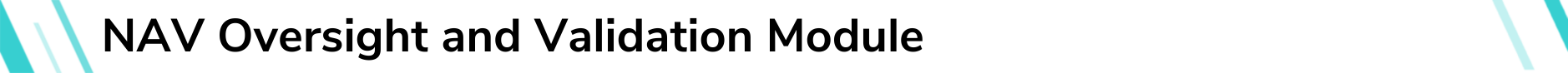 NAV Oversight and Validation Module